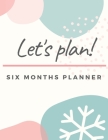 Activity Planner Notebook: Six Months Planner Monthly Weekly Activity Tracking and Recording By Yadira Ambert Cover Image