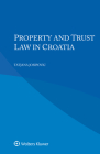 Property and Trust Law in Croatia Cover Image