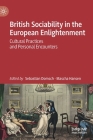 British Sociability in the European Enlightenment: Cultural Practices and Personal Encounters Cover Image