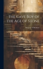 The Cave boy of the age of Stone Cover Image