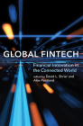 Global Fintech: Financial Innovation in the Connected World By David L. Shrier (Editor), Alex Pentland (Editor) Cover Image