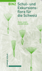 Binz - Schul- Und Exkursionsflora Fur Die Schweiz: Bestimmungsbuch Fur Die Wildwachsenden Gefasspflanzen By Heiner Lenzin, Annekathi Heitz-Weniger Cover Image