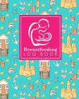 Breastfeeding Log Book: Baby Feeding And Diaper Log, Breastfeeding Book, Baby Feeding Notebook, Breastfeeding Log, Cute Beach Cover Cover Image