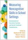 Measuring Noncognitive Skills in School Settings: Assessments of Executive Function and Social-Emotional Competencies Cover Image