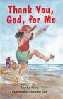Thank You, God, for Me By Marilyn Perry, Margaret Kyle (Illustrator) Cover Image