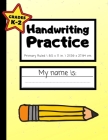 Handwriting Practice: Extra-Large 200 Pages - Grades K-2 - Handwriting Workbook for Kids With Dotted Middle Line - Sunrise Yellow By Smart Kids Printing Press Cover Image