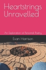 Heartstrings Unravelled: An Exploration of Personal Poetry Cover Image