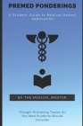 Pre-Med Ponderings: A Student Guide to Medical School Application Cover Image