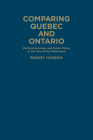 Comparing Quebec and Ontario: Political Economy and Public Policy at the Turn of the Millennium By Rodney Haddow Cover Image