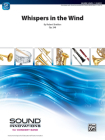 Whispers in the Wind: Op. 248, Conductor Score & Parts (Sound Innovations for Concert Band) Cover Image