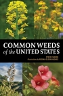 Common Weeds of the United States By Steve W. Chadde, Regina Olson Hughes (Illustrator) Cover Image