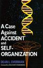 A Case Against Accident and Self-Organization Cover Image