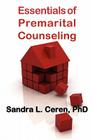 Essentials of Premarital Counseling: Creating Compatible Couples (New Horizons in Therapy) By Sandra Levy Ceren Cover Image