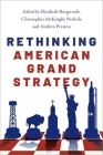 Rethinking American Grand Strategy Cover Image