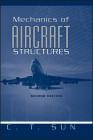 Mechanics of Aircraft Structures By C. T. Sun Cover Image