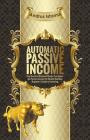 Automatic Passive Income - How the Best Dividend Stocks Can Generate Passive Income for Wealth Building. Cover Image