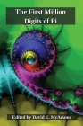 The First Million Digits of Pi By David E. McAdams (Editor) Cover Image
