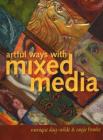 Artful Ways with Mixed Media Cover Image