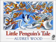 Little Penguin's Tale By Audrey Wood Cover Image