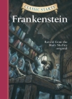 Classic Starts(r) Frankenstein By Deanna McFadden (Abridged by), Jamel Akib (Illustrator), Arthur Pober (Afterword by) Cover Image