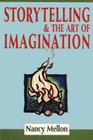 Storytelling & the Art of Imagination By Nancy Mellon Cover Image
