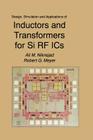 Design, Simulation and Applications of Inductors and Transformers for Si RF ICS Cover Image