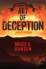 Art of Deception: Conspiracies Vol. 1 By Bruce K. Hansen Cover Image