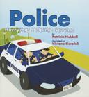 Police: Hurrying! Helping! Saving! By Patricia Hubbell, Viviana Garofoli (Illustrator) Cover Image