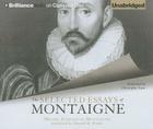 The Selected Essays of Montaigne By Michel Eyquem Montaigne, Donald M. Frame (Translator), Christopher Lane (Read by) Cover Image