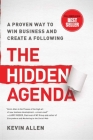 Hidden Agenda: A Proven Way to Win Business & Create a Following Cover Image