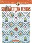 Creative Haven Stylish Southwestern Designs Coloring Book (Creative Haven Coloring Books) Cover Image