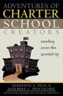 Adventures of Charter School Creators: Leading from the Ground Up By Terrence E. Deal (Editor), Guilbert C. Hentschke (Editor), Kendra Kecker (Contribution by) Cover Image