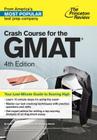 Crash Course for the GMAT, 4th Edition (Graduate School Test Preparation) By The Princeton Review Cover Image