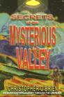 Secrets of the Mysterious Valley By Christopher O'Brien Cover Image