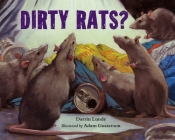 Dirty Rats? By Darrin Lunde, Adam Gustavson (Illustrator) Cover Image