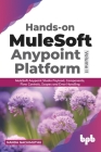 Hands-on MuleSoft Anypoint platform Volume 2: MuleSoft Anypoint Studio Payload, Components, Flow Controls, Scopes and Error Handling (English Edition) By Nanda Nachimuthu Cover Image