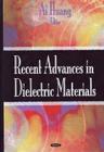 Recent Advances in Dielectric Materials. Edited by AI Huang Cover Image