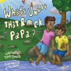 What's Under That Rock, Papa? Cover Image