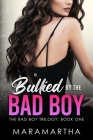 Bullied By The Bad Boy By Maramartha Cover Image