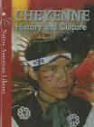 Cheyenne History and Culture (Native American Library) By D. L. Birchfield, Helen Dwyer Cover Image