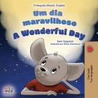 A Wonderful Day (Brazilian Portuguese English Bilingual Book for Kids) By Sam Sagolski, Kidkiddos Books Cover Image