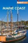 Fodor's Maine Coast: With Acadia National Park (Full-Color Travel Guide) By Fodor's Travel Guides Cover Image