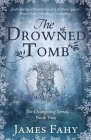 The Drowned Tomb: The Changeling Series Book 2 By James Fahy Cover Image