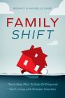 Family Shift: The 5-Step Plan to Stop Drifting and Start Living with Greater Intention Cover Image