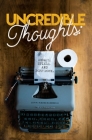 Uncredible Thoughts: Essays, Spiels, and Poppycock By John Marszalkowski Cover Image