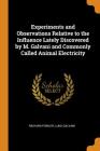 Experiments and Observations Relative to the Influence Lately Discovered by M. Galvani and Commonly Called Animal Electricity By Richard Fowler, Luigi Galvani Cover Image