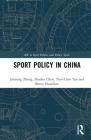 Sport Policy in China (Routledge Research in Sport Politics and Policy) Cover Image