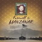 Farewell to Manzanar Lib/E By Jeanne Wakatsuki Houston, James D. Houston, Jennifer Ikeda (Read by) Cover Image