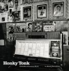 Honky Tonk: Portraits of Country Music By Henry Horenstein Cover Image