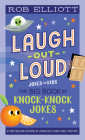 Laugh-Out-Loud: The Big Book of Knock-Knock Jokes (Laugh-Out-Loud Jokes for Kids) By Rob Elliott Cover Image